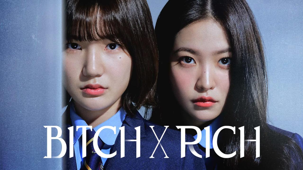 مسلسل Bitch X Rich الحلقة 1 الاولي مترجمة