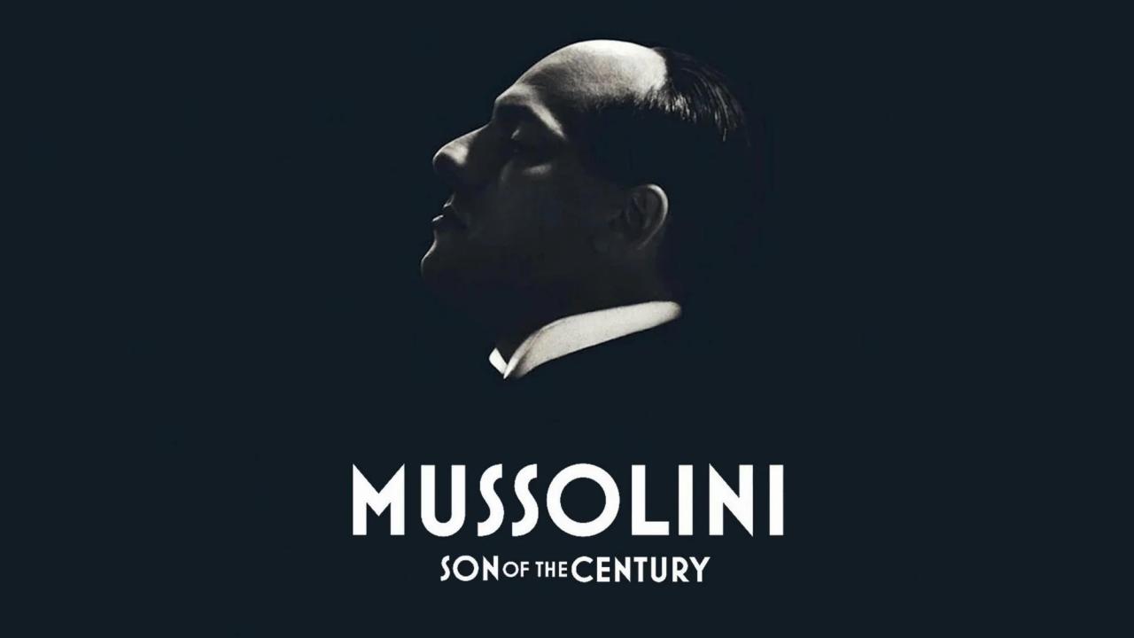 مسلسل Mussolini: Son of the Century مترجم